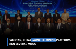 Pakistan, China launch e-mining platform, sign several MoUs