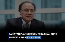 Pakistan plans return to global bond market after four years