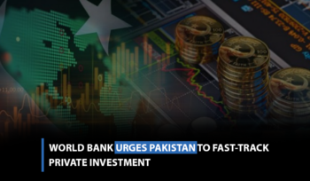 World Bank urges Pakistan to fast-track private investment