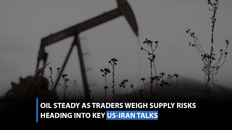 Oil steady as traders weigh supply risks heading into key US-Iran talks