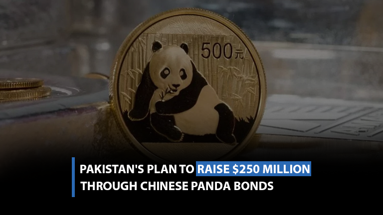 Pakistan's plan to raise $250 million through Chinese Panda bonds