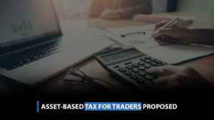 Asset-based tax for traders proposed