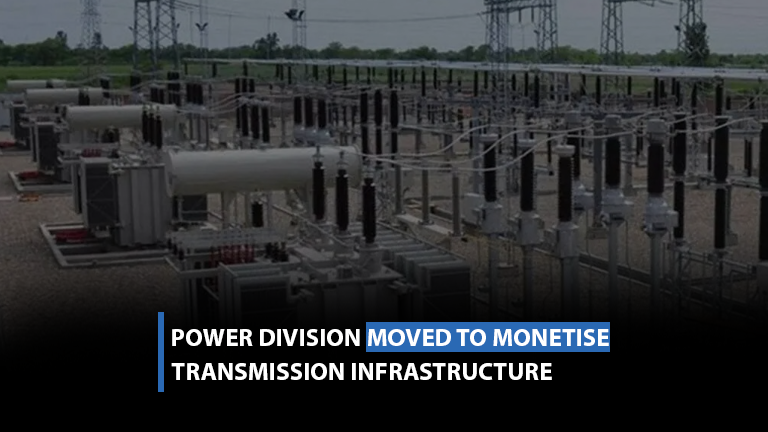 Power Division moved to monetise transmission infrastructure