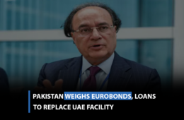 Pakistan weighs eurobonds, loans to replace UAE facility
