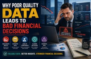 Why Poor Quality Data Leads to Bad Financial Decisions