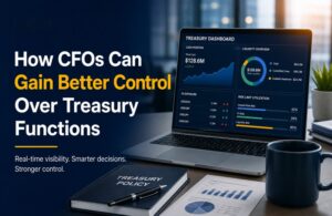 how cfo can gain better control over treasury function