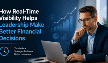 How Real-Time Visibility Improves Financial Decisions